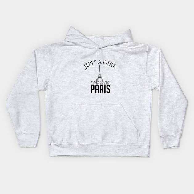 Just a girl who loves Paris Kids Hoodie by cypryanus